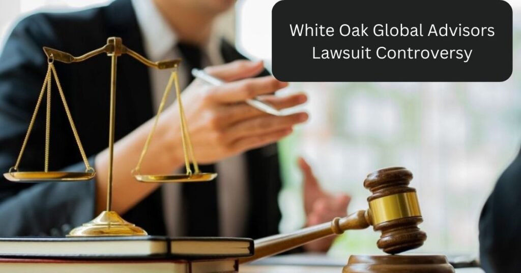 Key Issues in the White Oak Global Advisors Lawsuit