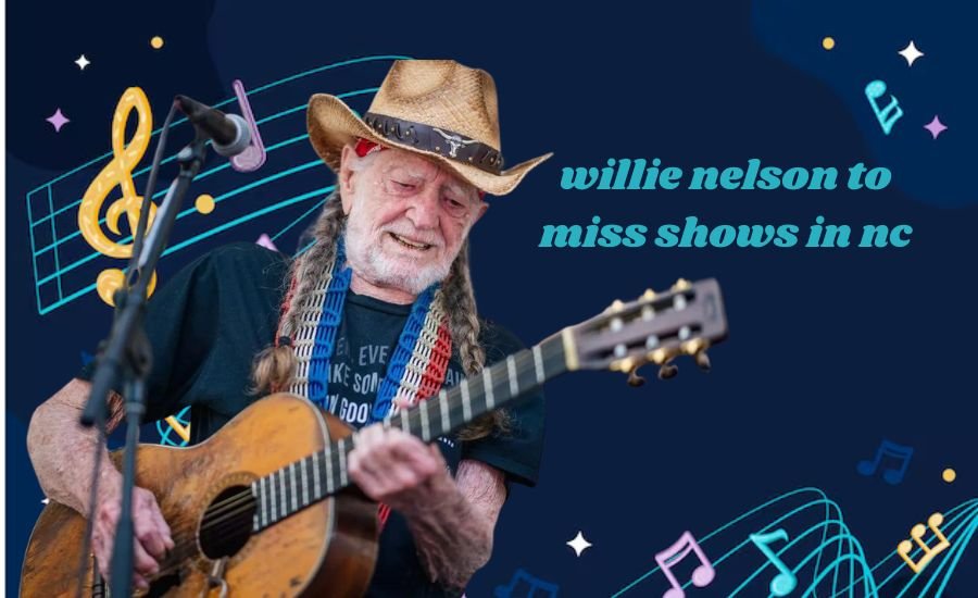 Willie Nelson to miss shows in NC