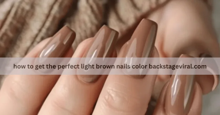 How To Get The Perfect Light Brown Nails Color Backstageviral.com