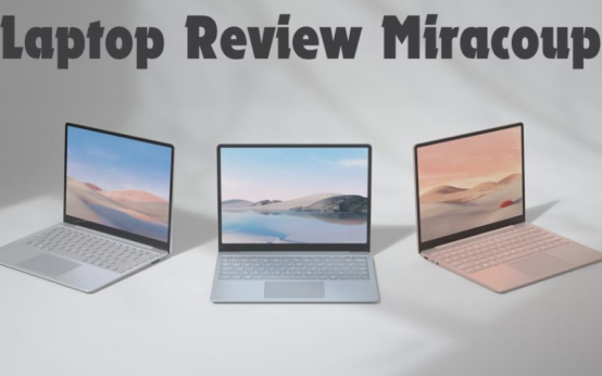 Laptop Review Miracoup